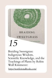 Braiding Sweetgrass Indigenous Wisdom, Scientific Knowledge, and the Teachings of Plants by Robin Wall Kimmerer