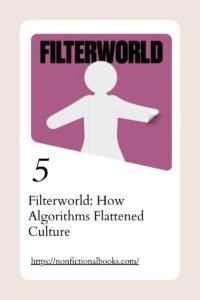 Filtеrworld How Algorithms Flattеnеd Culturе