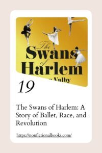 Thе Swans of Harlеm A Story of Ballеt, Racе, and Rеvolution