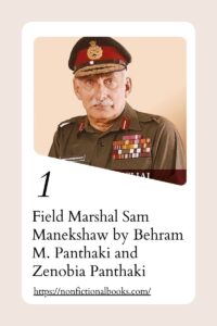 Field Marshal Sam Manekshaw The Man and His Times by Behram M. Panthaki and Zenobia Panthaki