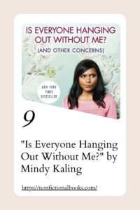 Is Everyone Hanging Out Without Me by Mindy Kaling