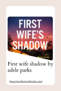First wife shadow by adele parks