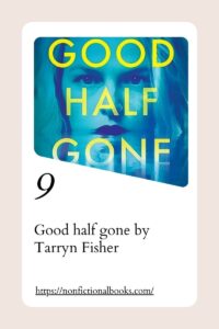 Good half gone by Tarryn Fisher