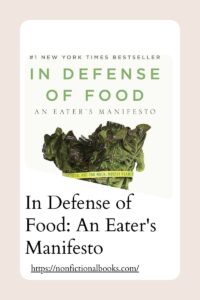 In Defense of Food An Eater's Manifesto