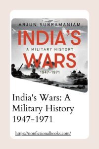 India's Wars A Military History 1947-1971