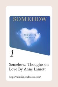 Somehow Thoughts on Love By Anne Lamott