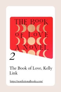 The Book of Love, Kelly Link