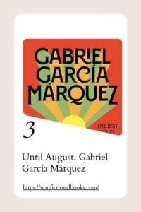 Until August, Gabriel García Márquez