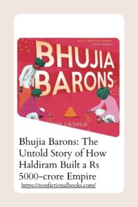 Bhujia Barons The Untold Story of How Haldiram Built a Rs 5000-crore Empire