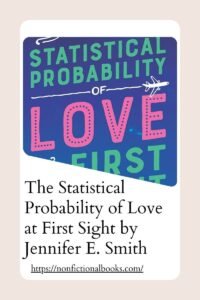 The Statistical Probability of Love at First Sight by Jennifer E. Smith