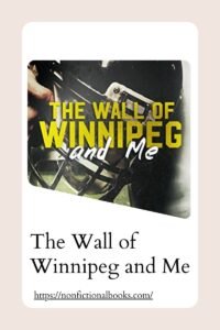 The wall of Winnipeg and Me