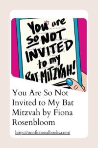 You Are So Not Invited to My Bat Mitzvah by Fiona Rosenbloom