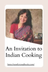 An Invitation to Indian Cooking- Madhur Jaffrey