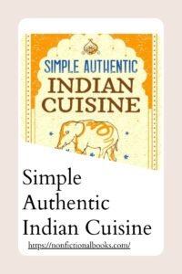 Simple Authentic Indian Cuisine by Lakshmi Thakur