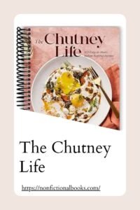 The Chutney Life by Palak Patel