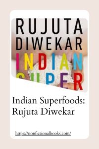 Indian Superfoods: Rujuta Diwekar